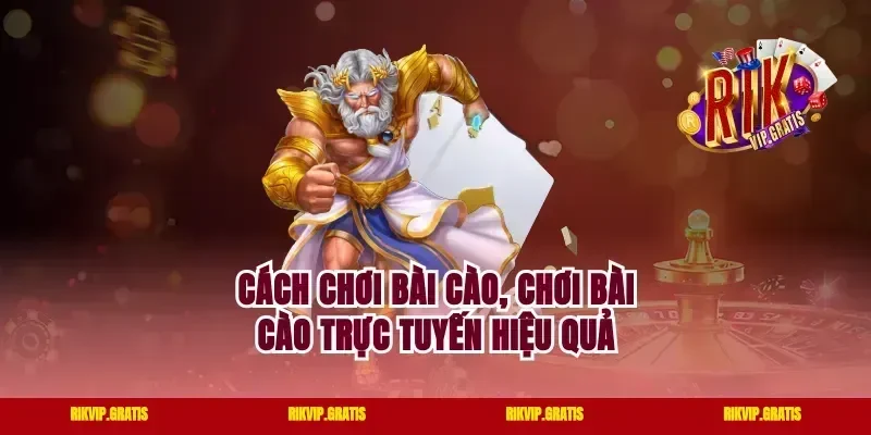 Cách chơi bài cào, chơi bài cào trực tuyến hiệu quả
