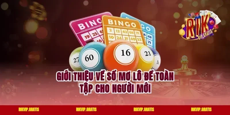 Giới thiệu về sổ mơ lô đề toàn tập cho người mới