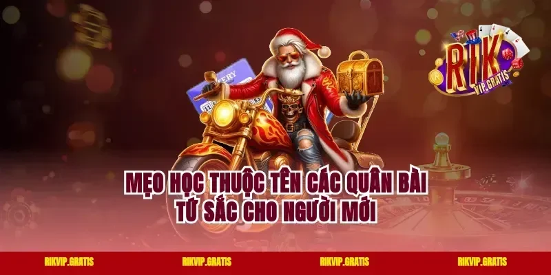 Mẹo học thuộc tên các quân bài tứ sắc cho người mới